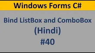 C# Windows Form Tutorial For Beginners 40 - Bind ComboBox and ListBox from Database data in Hindi