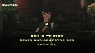 ben 10 twixtor |ben10 and generator rex twixtor |give credits-tt:paradox.wkn|yt:wakten|4k60fps