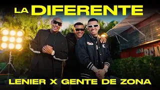 Lenier x Gente de Zona - La Diferente ( Video Oficial)