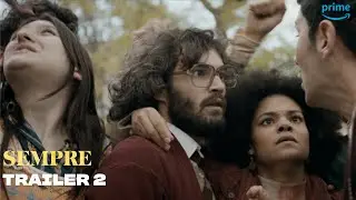 Sempre | Trailer 2 | Prime Video Portugal