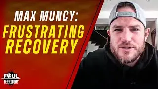 Max Muncy on Oblique injury, Micd up players, & More | Foul Territory