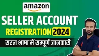 How to Create Amazon Seller Account 2024 (Step by Step) | Amazon Seller Central | Sell on amazon