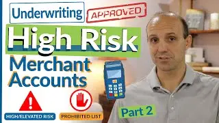 High Risk Merchant Account Approval - Underwriting & Approval Considerations for High Risk Business