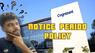 Cognizant Notice Period policy 2023| Can cognizant extend notice period?