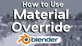 How to Use Material Override in Blender