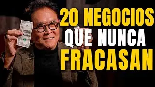 ¿Quieres Ser Rico? Prueba Estos 20 Negocios Que Nunca Fallan y Son un EXITAZO - Robert Kiyosaki