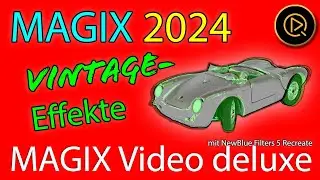 MAGIX Video deluxe - Vintage-Effekte mit einem Klick  (mit NewBlue Filters 5 Recreate)