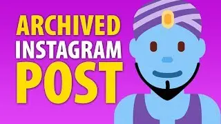 How To Find Archived Posts On Instagram