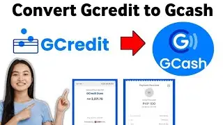 How to Convert Gcredit to Gcash Wallet 2025