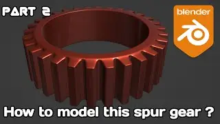 Modeling spur gear in Blender Part2 | hard surface modeling tutorial in Blender