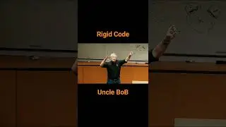 Rigid Code, Bad Code - Uncle Bob