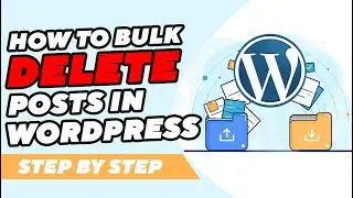 How to Bulk Delete Posts in WordPress | Complete Tutorial 2020