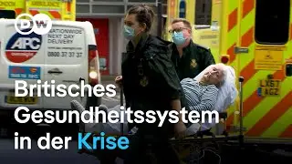 Kann Labour Großbritanniens krankes Gesundheitssystem retten? | Fokus Europa