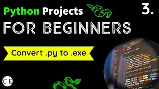 3. Convert .py to .exe File in Python || Python Projects For Beginners