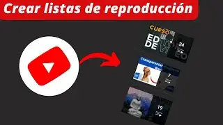 CÓMO CREAR LISTA DE REPRODUCCIÓN EN YOUTUBE 2024 (CREAR PLAYLIST EN YOUTUBE CON TUS VIDEOS)