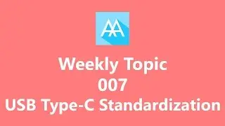 Weekly Topic 007: USB Type-C Standardization | Mister Techs