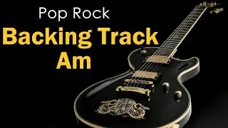 Am Backing Track | Pop Rock | 120 Bpm