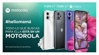 Encuentra en Falabella lo mejor de Motorola para regalarle a mamá en su día ¡Hello Mamá!