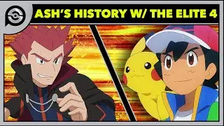 How the Elite 4 Impacted Ash as a Trainer