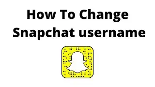 How to Change Snapchat Username -  2021 