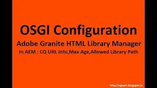 Adobe Granite HTML Library Manager: CQURLInfo,Max-Age,Allowed Library path