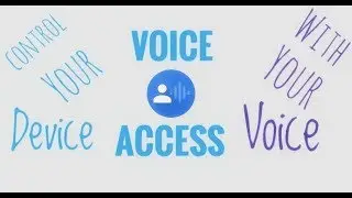 Control Your Device With Your Voice | Voice Access🔥🔥