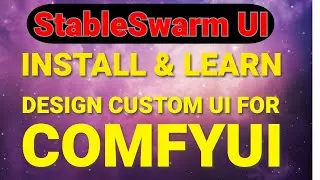 how to install and use StableSwarm: Modular Stable Diffusion Web-User-Interface