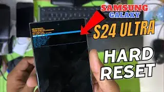 Samsung S24 Ultra Screen Lock Remove. Hard Reset