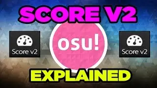 osu! What is SCORE v2? i try to explain score v2