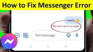 How to Fix Message Could Not be Sent Tap for Details Error in Messenger