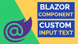 Create Custom Input Component using Blazor || BCL