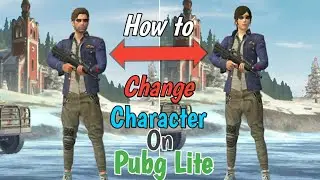 How to change Character in Pubg Lite | Pubg lite mein character kaise change krte hai