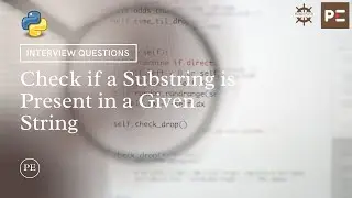 Python Interview Question | Check if a Substring is Present in a Given String | Perfect eLearning