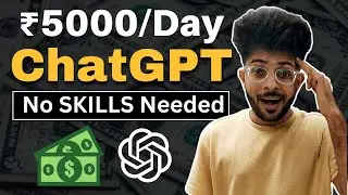 5 Easy Ways to Make Money Using Chat GPT 🤑🔥 [ No Skills Required ]