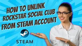 How to Unlink Rockstar Social Club From Steam Account (2024 Method Working!)