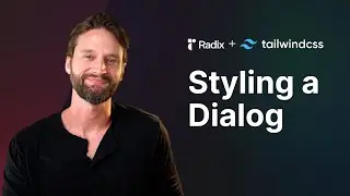 Styling a Radix Dialog with Tailwind CSS