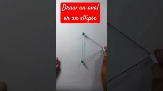 Draw an oval or an ellipse