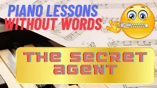 Piano Lessons Without Words - The Secret Agent by Marcello Palace - Grade 2 level