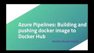 Azure Pipelines: Building and pushing docker image to Docker Hub