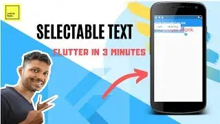 SelectableText Widget in Flutter | Flutter Widget in 3 Minutes