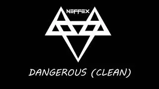 NEFFEX - Dangerous 