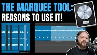 The Marquee Tool in Logic Pro X - Reasons to Use it!