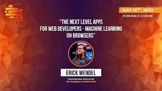 Erick Wendel - The next level apps for Web developers   Machine learning on browsers 🤯