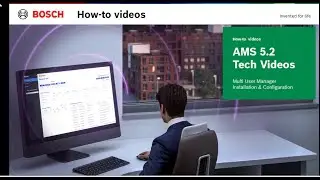 Bosch Security - AMS 5.2 Multi User Manager Installation and Configuration