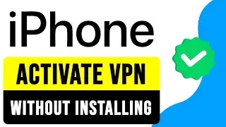 Activate VPN on iPhone WITHOUT Installing Anything 2025 | How to Use a VPN on iPhone