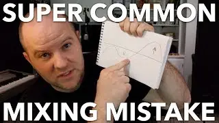 The Most Common Mixing Mistake