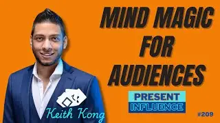 Mind Magic: Mentalism Secrets For Influence & Engagement | Keith Kong