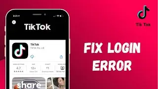 How to Fix Tiktok Login Error on iPhone | 2021