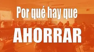 Por qué hay que ahorrar y cuánto hay que ahorrar