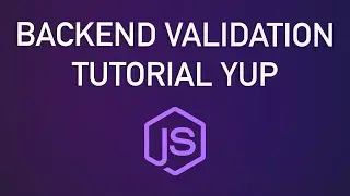 Backend API Validation Tutorial w/ YUP and ExpressJS